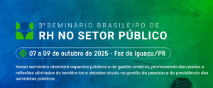 3º Seminário Brasileiro de RH no Setor Público