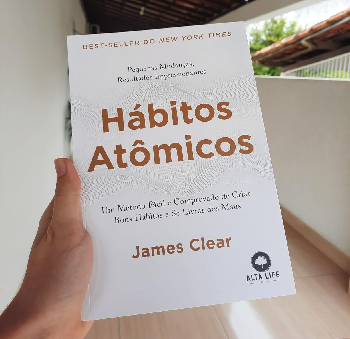Hábitos Atômicos: um Método Fácil e Comprovado de Criar Bons Hábitos e se Livrar dos Maus - James Clear