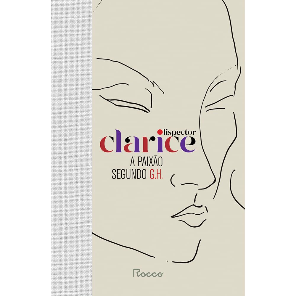 A Paixão Segundo G.H. - Clarice Lispector