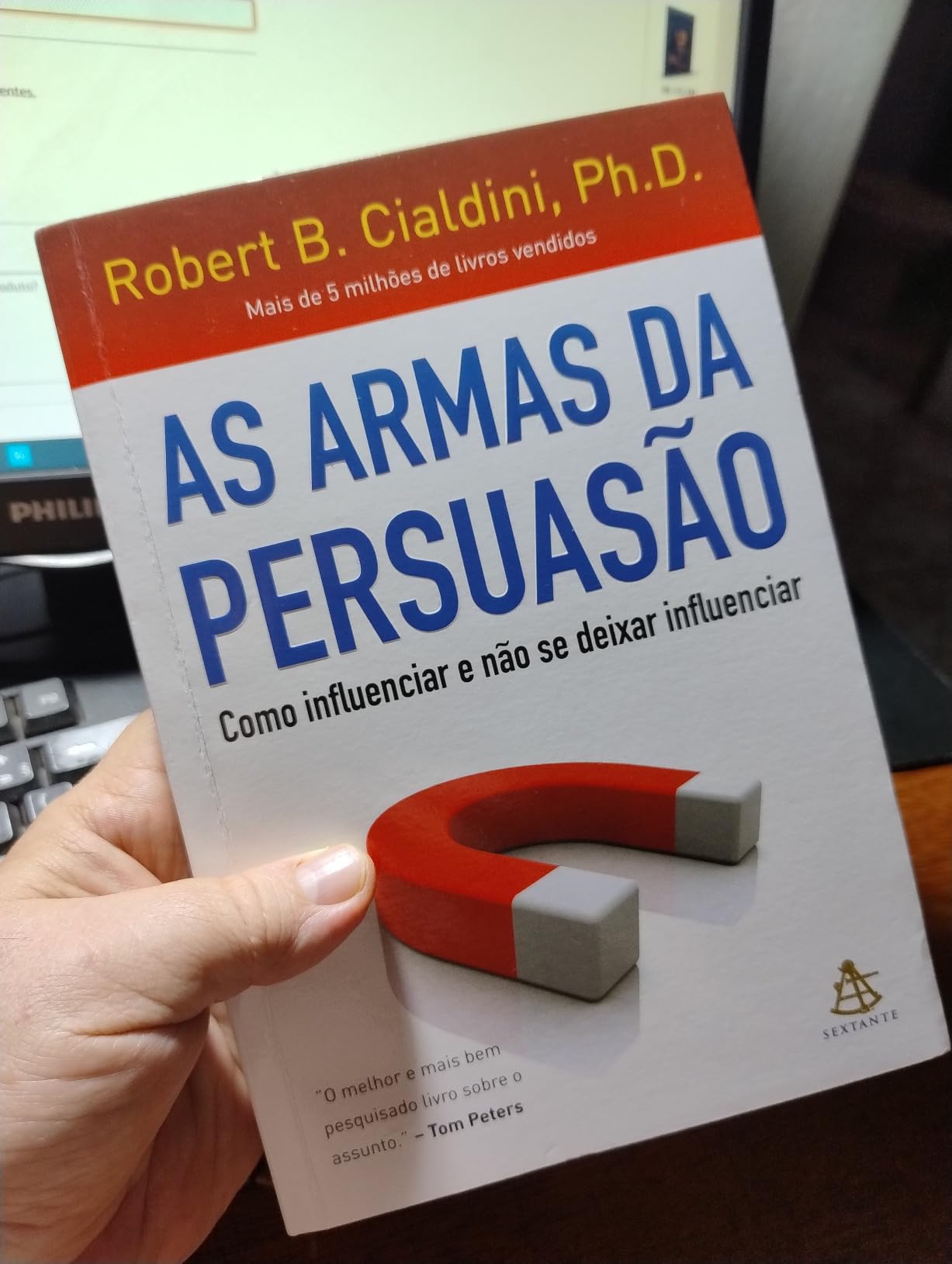 As armas da persuasão: como influenciar e não se deixar influenciar - Robert B. Cialdini