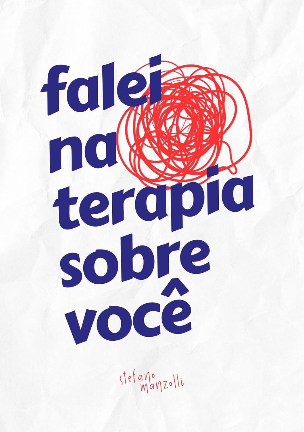 Falei na terapia sobre você - Stefano Manzolli