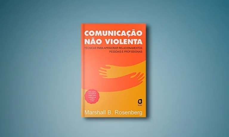 Comunicação Não Violenta: o que é, princípios do livro e como aplicar no dia a dia